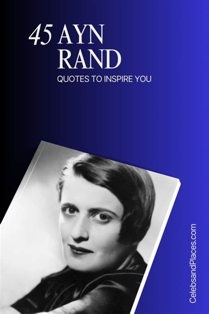 62 Truly Inspiring Ayn Rand Quotes